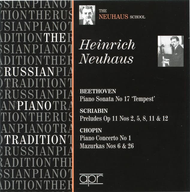 The Russian Piano Tradition: Heinrich Neuhaus - Heinrich Neuhaus