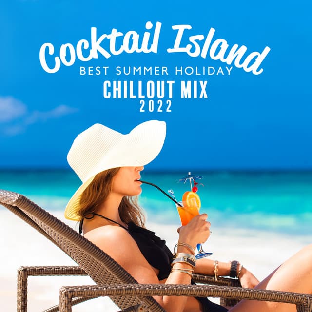 Cocktail Island: Best Summer Holiday Chillout Mix 2022 - Ibiza Chill Lounge