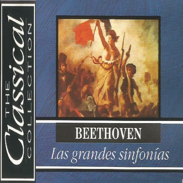 The Classical Collection - Beethoven - Las grandes sinfonías - Ludwig van Beethoven