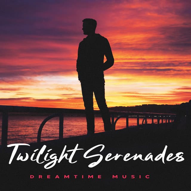 Twilight Serenades - Dreamtime Music