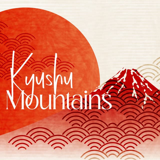 Kyushu Mountains: 15 Inspirational Japanese Sounds for Meditation and Concentration - Zen Natural Sounds