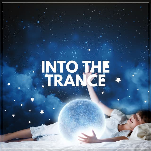 Into the Trance - Deep Sleep Relaxation