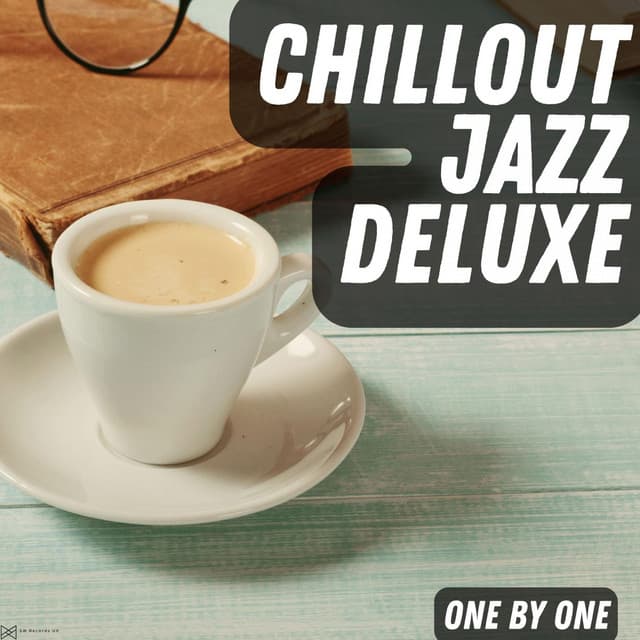 One By One - Chillout Jazz Deluxe
