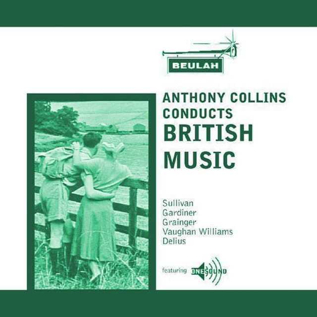 Sullivan, Gardiner, Granger, Vaughan Williams & Delius: Collins Conducts British Music - The New Symphony Orchestra Of London