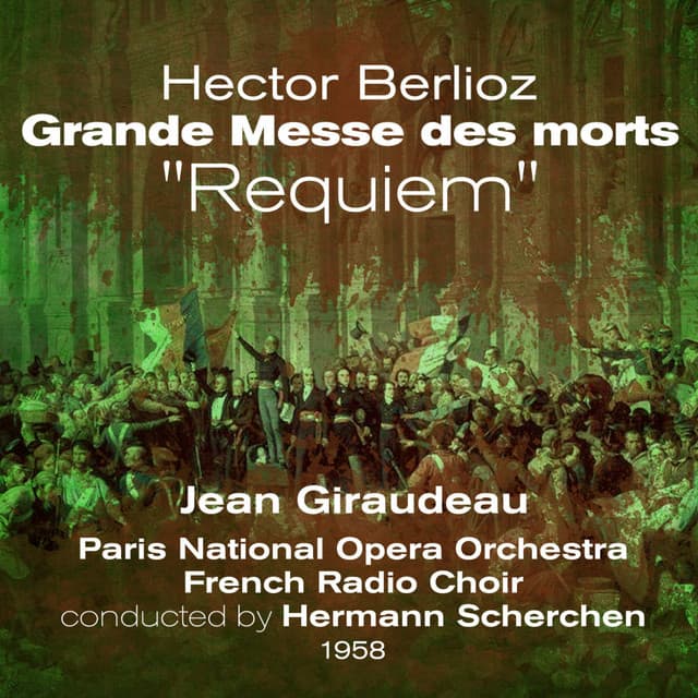 Hector Berlioz: Grande Messe des morts, "Requiem" , Volume 2 - Jean Giraudeau