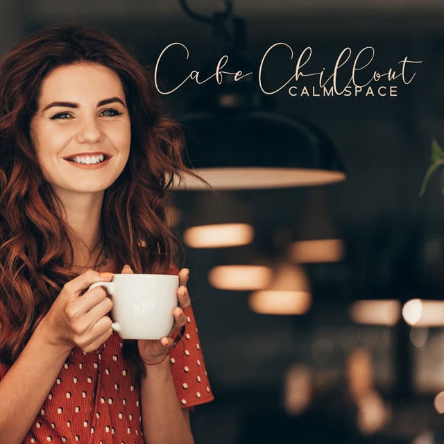 Cafe Chillout: Calm Space with Relaxing Lofi Chill Beats - DJ Chill del Mar