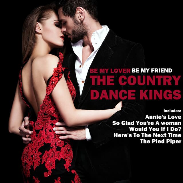 Be My Lover, Be My Friend - The Country Dance Kings