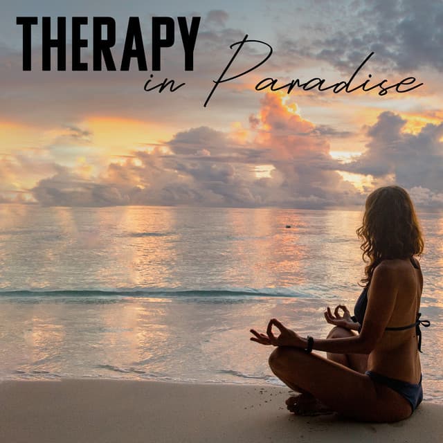 Therapy in Paradise - Oasis of Relaxation Meditation