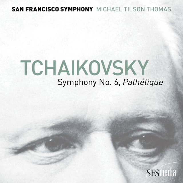 Tchaikovsky: Symphony No. 6, "Pathétique" - Pyotr Ilyich Tchaikovsky