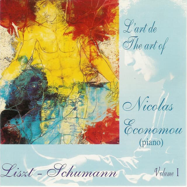 Liszt & Shumann : L'Art de Nicolas Economou, volume 1 - Nicolas Economou