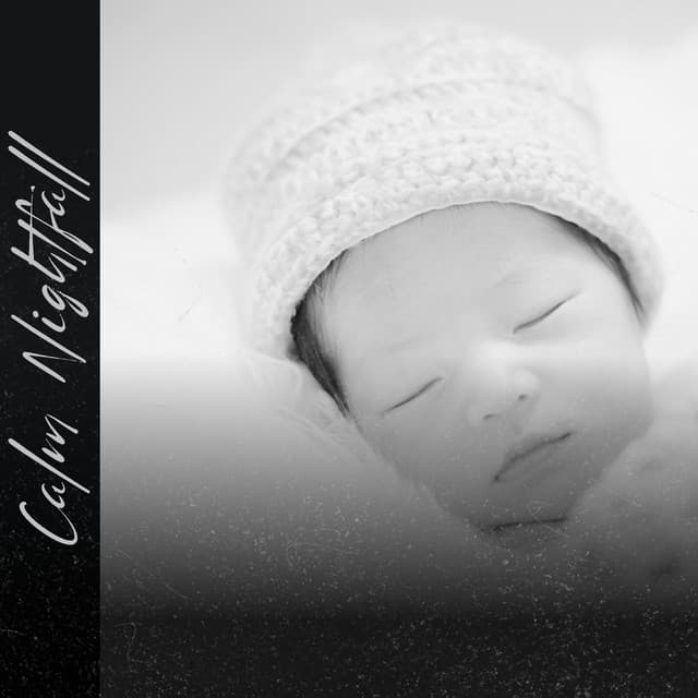 Calm Nightfall: Baby Lullabies - Dreamy Sleep Music