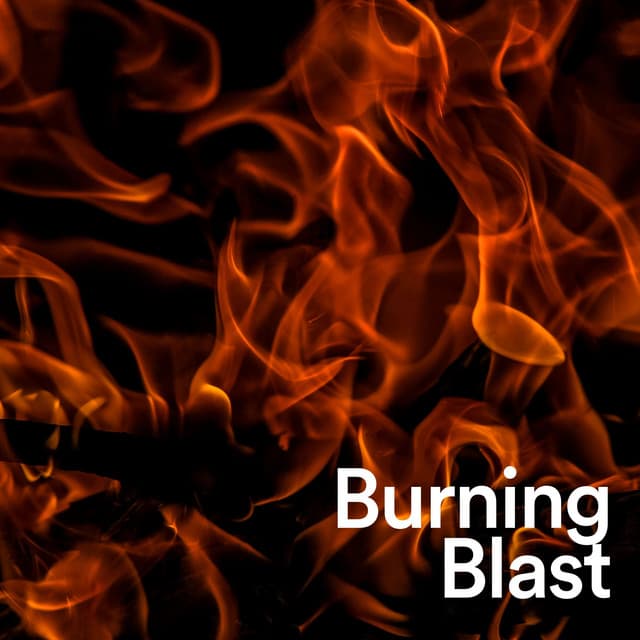 Burning Blast - Fire Sounds For Sleep