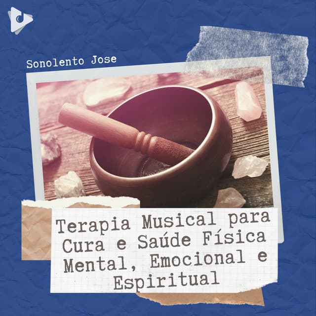 Terapia Musical para Cura e Saúde Física Mental, Emocional e Espiritual - Sonolento Jose