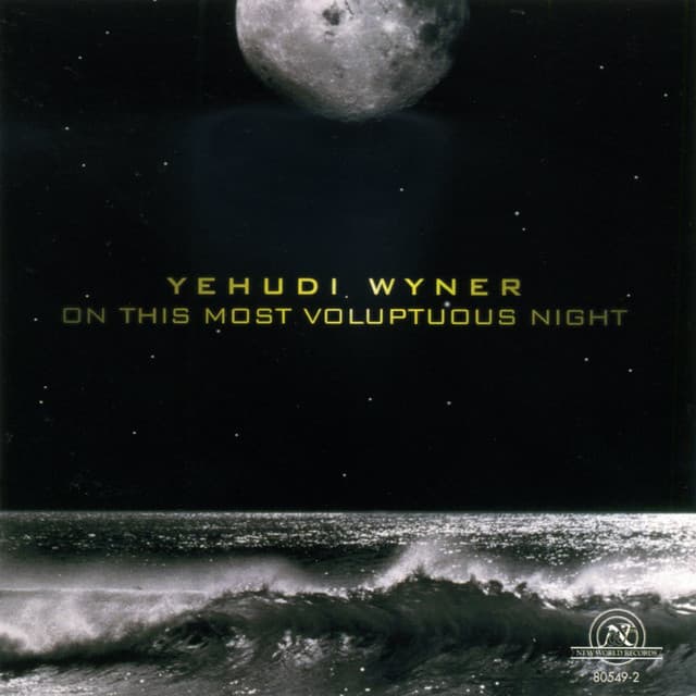 Yehudi Wyner: On This Most Voluptuous Night - Yehudi Wyner