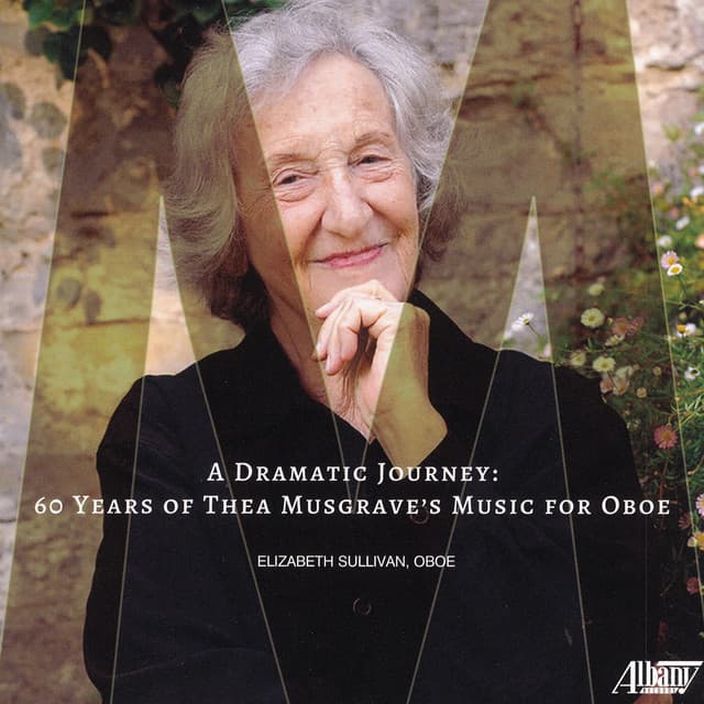 A Dramatic Journey: 60 Years of Thea Musgrave's Music for Oboe - Thea Musgrave