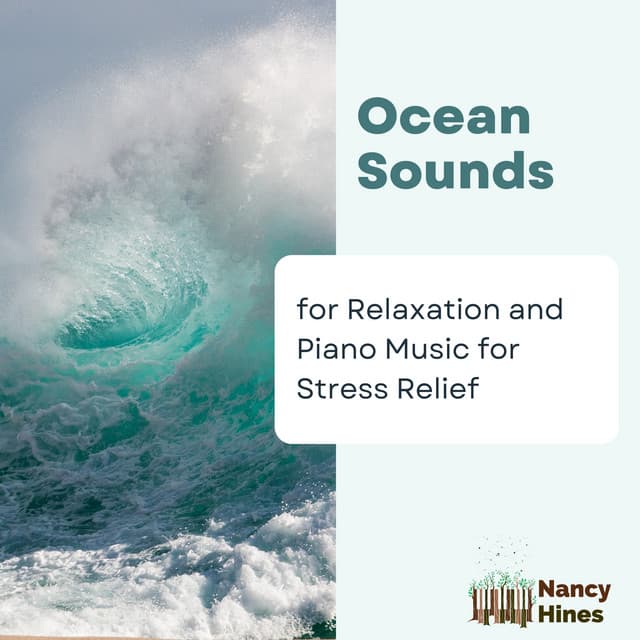 Ocean Sounds for Relaxation and Piano Music for Stress Relief - Nancy Hines