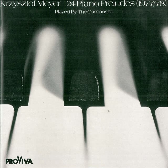 Krzysztof Meyer - 24 Piano Preludes & Sonatas - Krzysztof Meyer