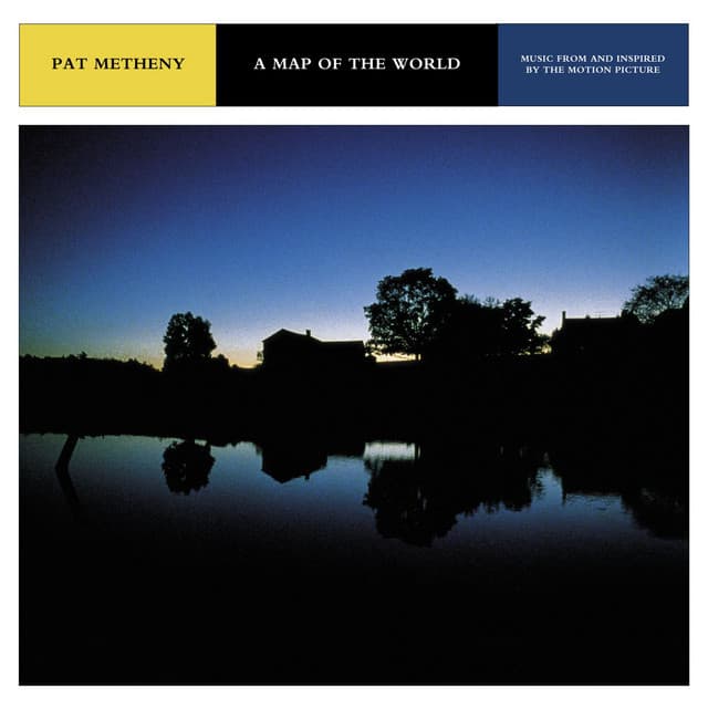 A Map of the World-Music from and Inspired by the Motion Picture - Pat Metheny