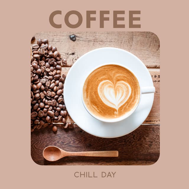 Coffee Chill Day: Deep Chillout Relax, Cafe Tunes Mix, Lounge Bar - Chill Cafe Tunes