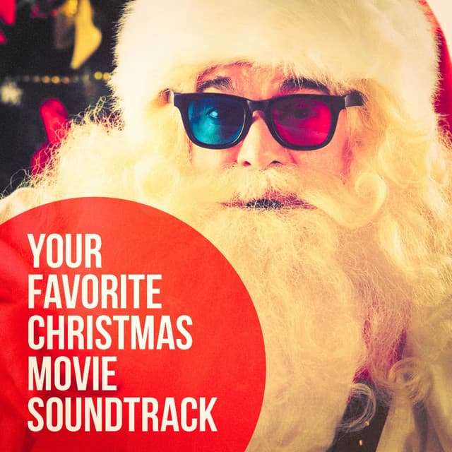 Your Favorite Christmas Movie Soundtrack - Christmas Songs
