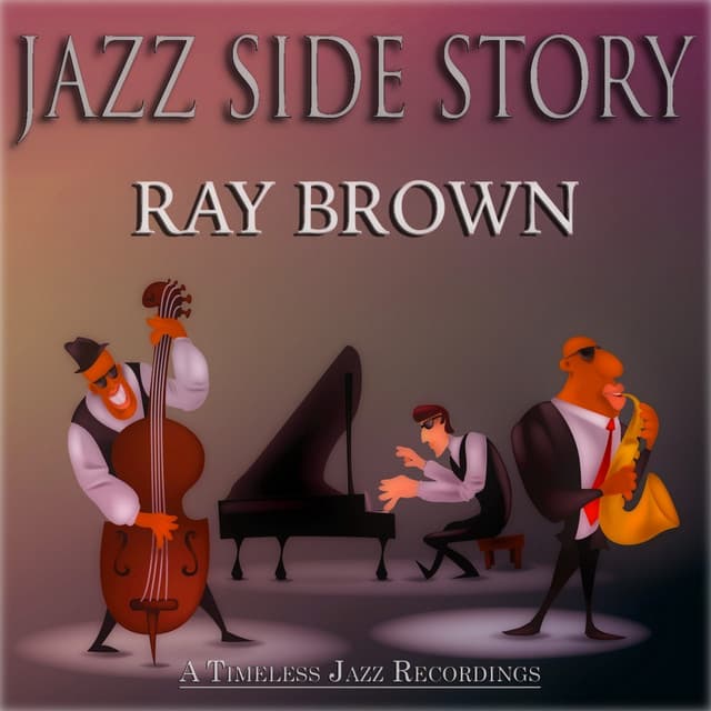 Jazz Side Story - Ray Brown
