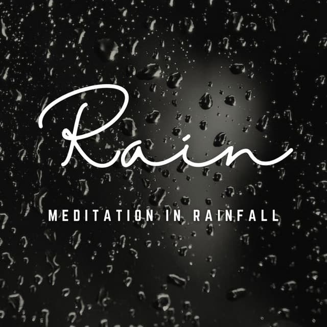 Rain's Meditative Fantasy: Nature's Healing Ballad - Rain Meditation