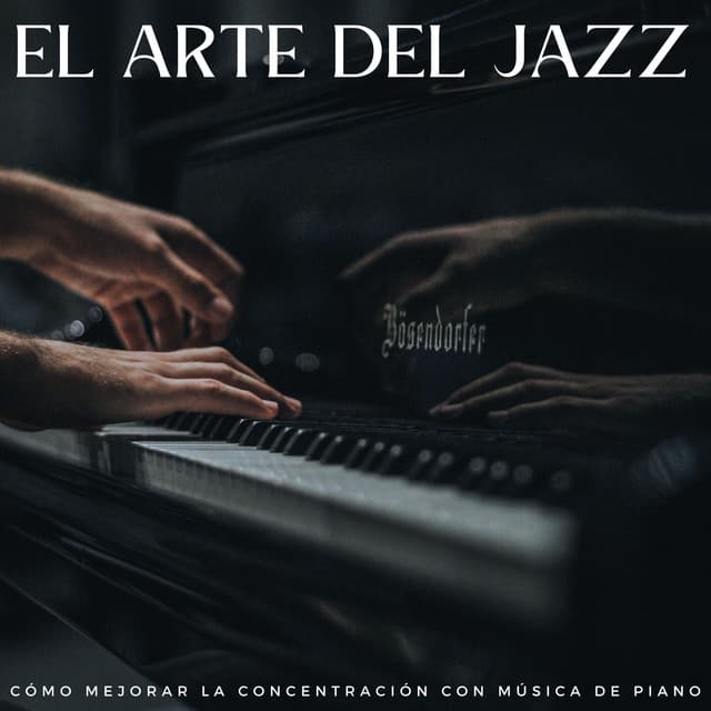 El Arte Del Jazz: Cómo Mejorar La Concentración Con Música De Piano - Poder de Estudio