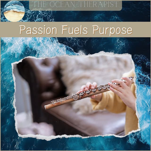 Passion Fuels Purpose, Persist Proudly - Relaxation, Meditation, Yoga Music