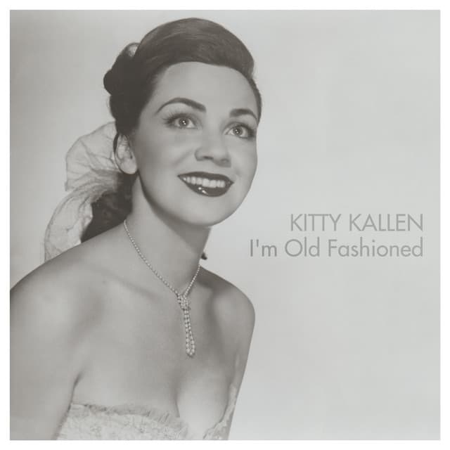 I'm Old Fashioned - Kitty Kallen