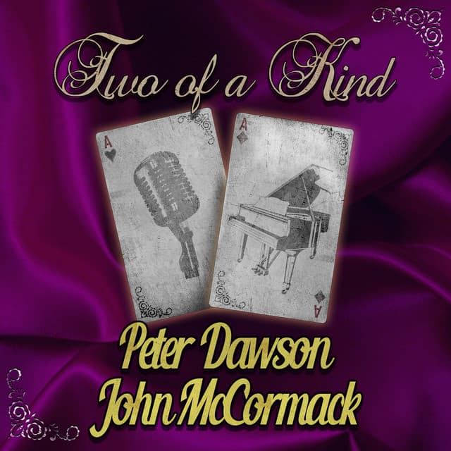 Two of a Kind: Peter Dawson & John McCormack - Peter Dawson
