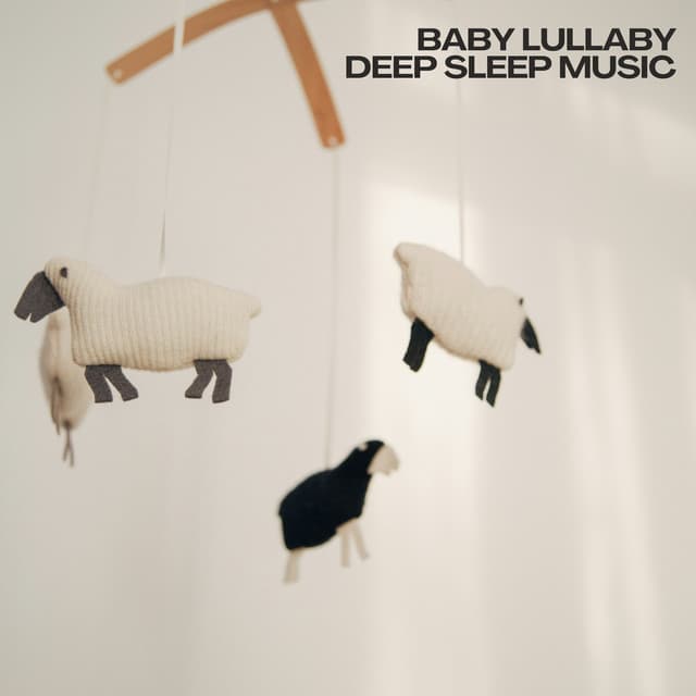 Baby Lullaby: Deep Sleep Music - Baby Lullaby Playlist