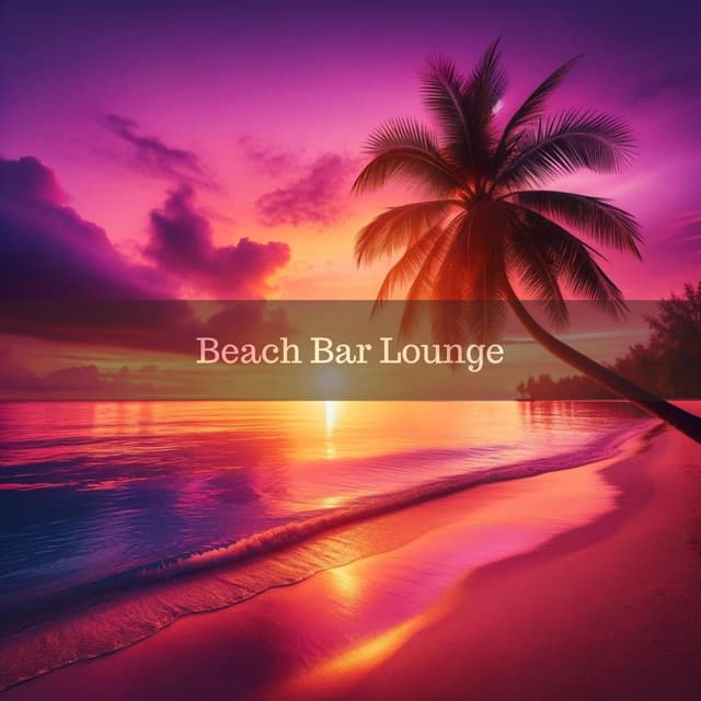 Beach Bar Lounge: Cafe Beach Party Music, Chill Lounge del Mar - DJ Cafe Mar