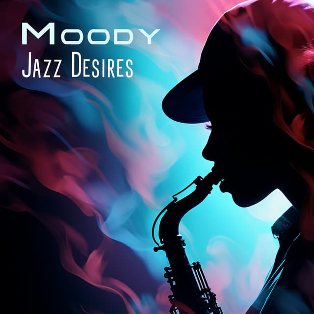 Moody Jazz Desires - Lance Anders