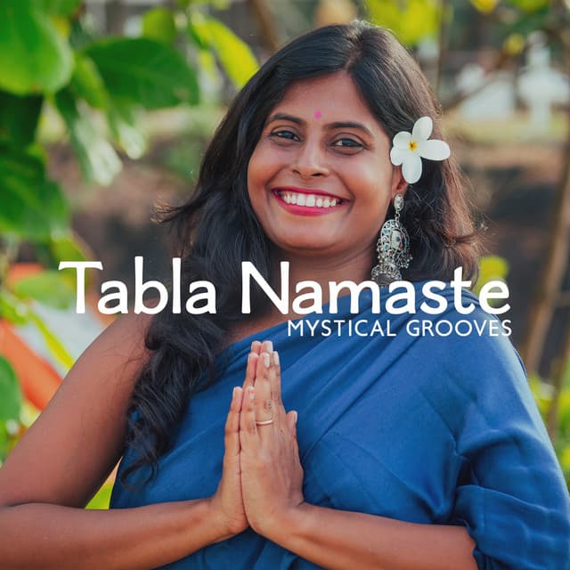 Tabla Namaste: Hindu Music for Relaxation, Yoga, Healing Meditation, Mystical Grooves - Orient Music