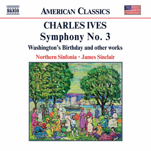 Ives: Symphony No. 3 / Washington's Birthday - Charles Ives