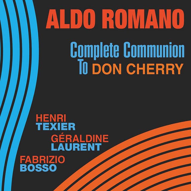 Complete Communion to Don Cherry - Aldo Romano