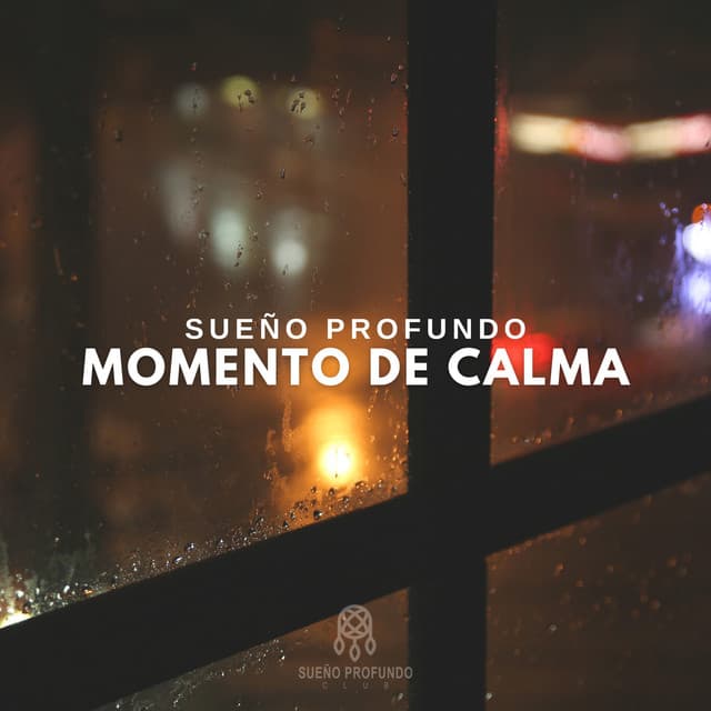 Sueño Profundo: Momento de Calma - Sueño Profundo Club