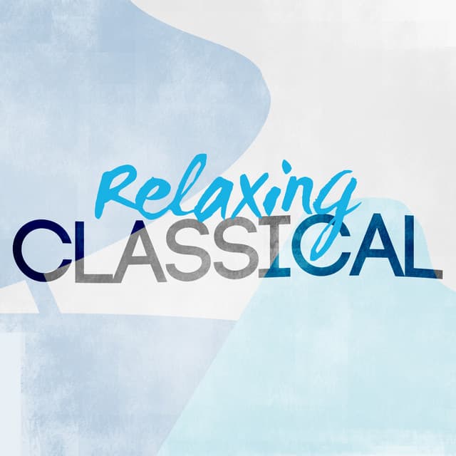 Relaxing Classical - Musica Relajante