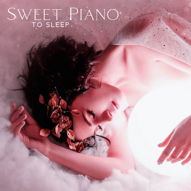 Sweet Piano To Sleep: Melodies For A Tranquil Rest - Classical New Age Orchestra