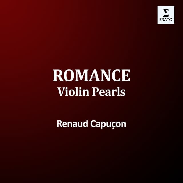 "Romance" - Violin Pearls - Renaud Capuçon
