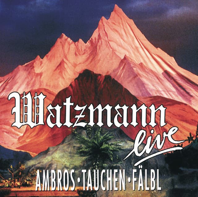 Watzmann Live - Wolfgang Ambros