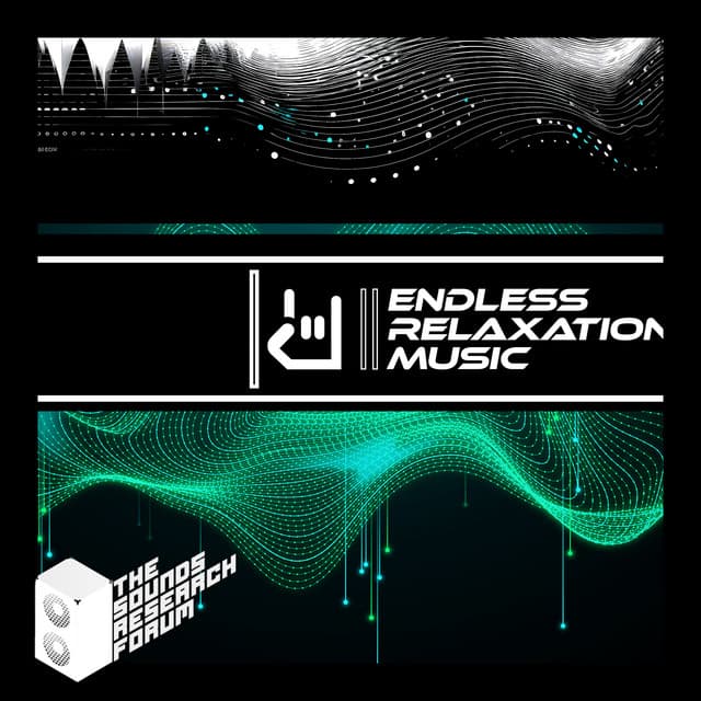 Endless Relaxation Music - The Sounds Research Forum