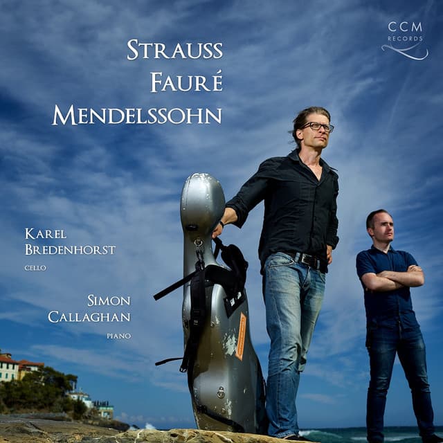 Strauss & Mendelssohn: Cello Sonatas / Fauré: Romance & Papillon - Karel Bredenhorst
