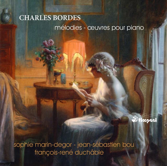 Bordes: Mélodies - Oeuvres pour piano - Charles Bordes