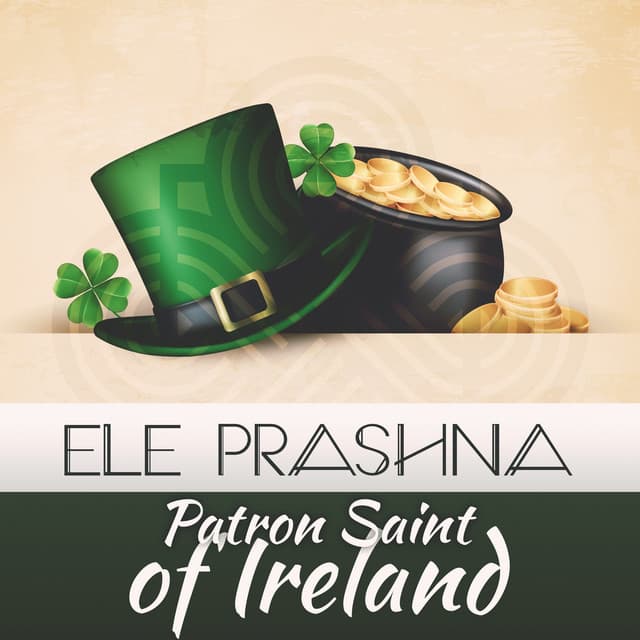 Patron Saint of Ireland - Ele Prashna