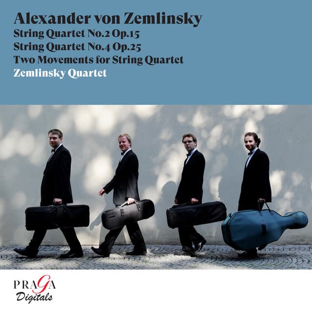 Alexander von Zemlinsky: String Quartets Nos. 2 & 4, Two Movements for String Quartet - Alexander von Zemlinsky