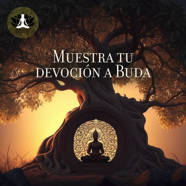 Muestra tu devoción a Buda: Música Tibetana de Meditación, Oraciones para la Iluminación - Meditación Música Ambiente