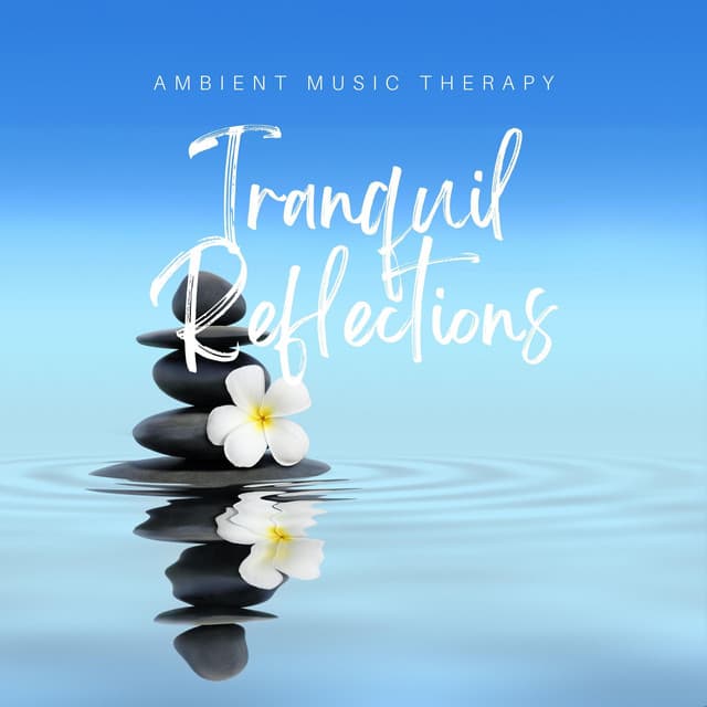 Tranquil Reflections: Peaceful Spa Melodies - Ambient Music Therapy