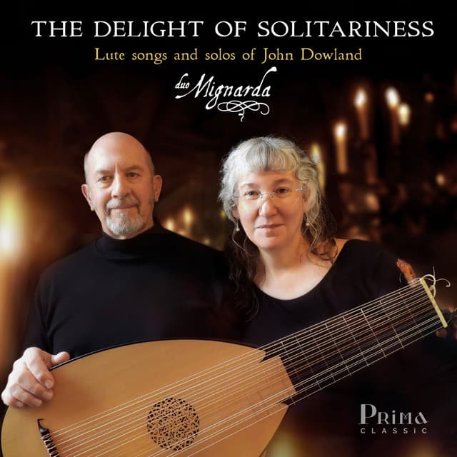 The Delight of Solitariness: The Lute Songs of John Dowland - John Dowland