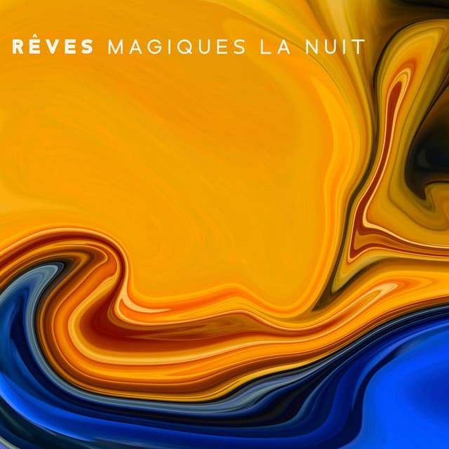 Rêves magiques la nuit: Des sons paisibles et apaisants pour de beaux rêves, Musique pour calmer votre esprit - Zone de la Musique Relaxante